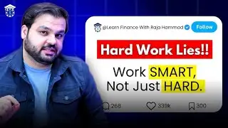 Work Smart, Not Hard: Mindset Shift That Changes Everything | Explained by Raja Hammad