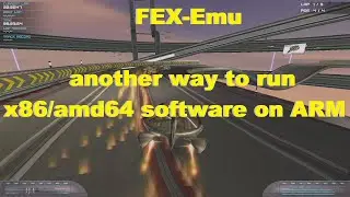 FEX Emu - Another way to run x86/amd64 software on ARM64