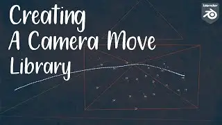 Creating a Library of Realistic Camera Moves in Blender