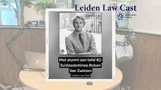 Leiden Law cast: Met alumni aan tafel #2: Zuidasdominee Ruben Van Zwieten
