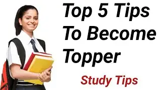 5 Tips To Become Topper || Zero To Hero || Study Tip To Score Highest Marks In Exams