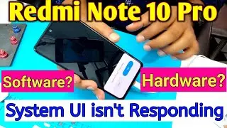 Redmi Note 10 Pro System UI isn't Responding || Redmi Note 10 Pro stuck on logo