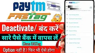 Close Paytm Fastag | Deactivate Paytm Fastag | Paytm Fastag Close Kaise Kare