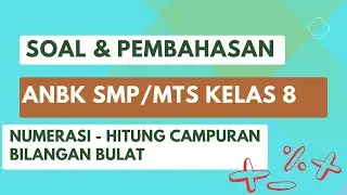 Soal dan Pembahasan ANBK 2023/2024 Numerasi SMP Kelas 8 Bab Hitung Campuran Bilangan Bulat