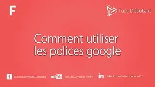 Comment utiliser les polices google