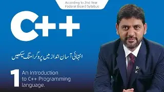 Introduction to C++ Programming (Federal Board  2nd year Syllabus) Lecture 1 Urdu/Hindi