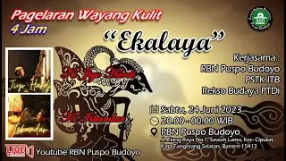Pagelaran Wayang Kulit | EKALAYA oleh  PSTK ITB - PTDI | RBN Puspo Budoyo