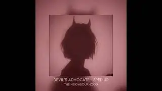 devil’s advocate - sped up