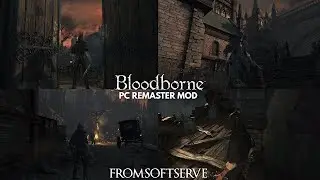 This is my Bloodborne PC Remaster Mod (new update!)