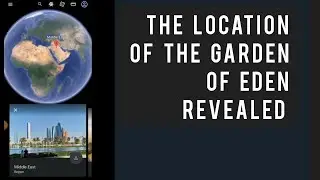 The Location of the Garden of Eden Revealed