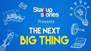 The Next BIG Thing by Startup Stories | Feature your Startup / Product | Entreprenuer Stories