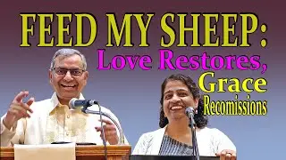 FEED MY SHEEP; LOVE RESTORES, GRACE RECOMISSIONS #followingjesus