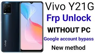 Vivo Y21G (V2152) Google Frp Unlock Android 13/14 WITHOUT PC New method 2026