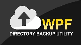 WPF Directory Backup Project - Part 3