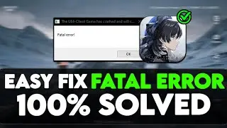🔧How To Fix “Fatal Error” in Wuthering Waves✅ - Tutorial