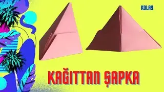 Kağıttan Şapka Nasıl Yapılır? / Origami Okulu