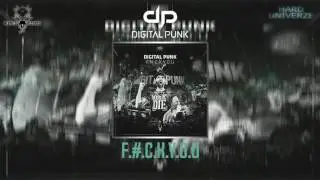 Digital Punk - F.#.C.K.Y.O.U