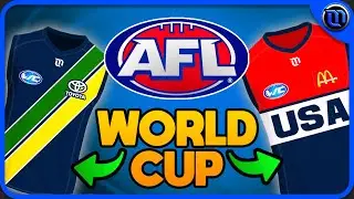 What if the AFL had a World Cup ? (Including Australia)