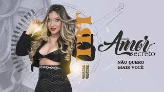 Banda Amor Secreto - Não quero mais Você #CDAmorSecretoTBT