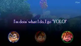 Alvin and The Chipmunks- YOLO (Lyrics) THANK YOU FOR 15K SUBS----🎉🎈⚠ VIDEO CONTAINS: COOL STUNTS