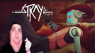 Роботы тоже любят котиков! ► Stray |8|