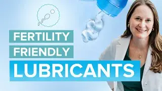 Is Your Lube Toxic to Your Fertility: Find a Reproductively Friendly Option - Dr Lora Shahine
