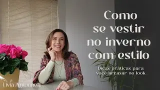 DICAS DE ESTILO PARA SE VESTIR NO INVERNO