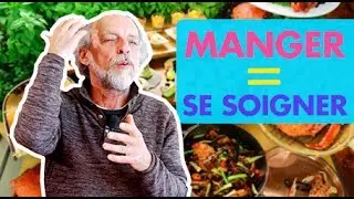 Soigner par l'alimentation avec Jean-Paul Curtay