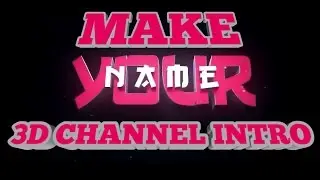 HOW TO MAKE 3D CHANNEL VIDEO INTRO MAKER ON ANDROID ?