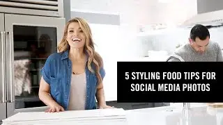 5 Food Styling Tips for Photos on Social Media