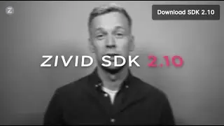 ZIVID SDK 2.10 - Full Support for the brand new Zivid 2+ 3D camera and awesome new features!