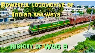 History of WAG 9 Locomotive | WAG 9| Powerful locomotive of Indian Railways | Indian Railways