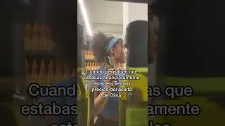 Mejor me compro un terreno y no un aceite😔🤣 #humor #supermercado #aceitedeoliva  #viral