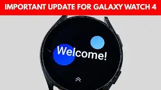 New Update: Galaxy Watch 4 Gets Important Software Update