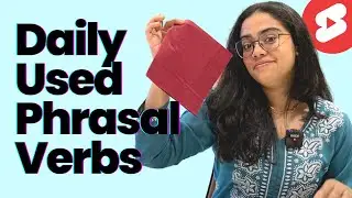 Most Useful English Phrasal Verbs For Daily Use! English Speaking Practice - Ananya 
