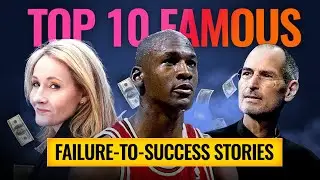 Top 10 Famous Failure To Success Stories
