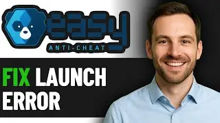 How To Fix Easy Anti Cheat Launch Error (2025 GUIDE)