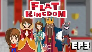 The Flat Kingdom Episode 3