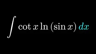 Integral of cotx_ln(sinx) (Featuring Integrals ForYou)