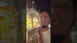 Taymullah Noorally Live Inside Rawza KGN Ajmir Shareef India