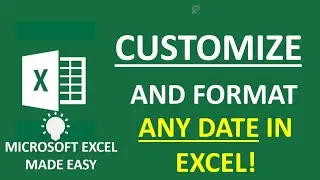 How To Create Your Own Custom Date Format In Excel | Format A Date The Way You Want It