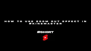 HOW TO USE ZOOM OUT EFFECT IN 