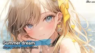 Nightcore - Summer dream (Kirara Magic feat. Chevy) - (Lyrics)
