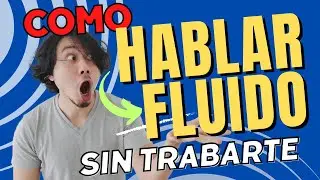COMO HABLAR FLUIDO SIN TRABARSE y Sin Muletillas | Como Hablar Fluido y Claro En Una Exposición