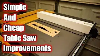 Cheap and Essential Table Saw Improvements | Modifications | Upgrades to Improve Your Work Quality