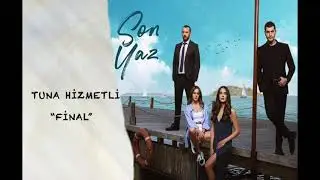 SON YAZ - FINAL [Original Audio]