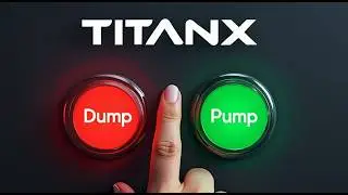 DAY 369 TITANX PUMP OR DUMP?!