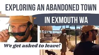 Exploring Exmouth's Old Abandoned American Town, We get asked to leave #abandonedtown
