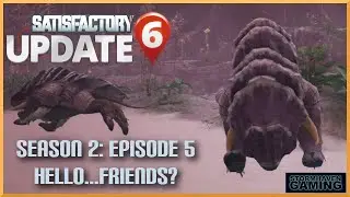 Satisfactory Update 6: Episode 5: I Get Knocked Down...