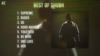 Shubh Best Songs Playlist | Full Punjabi Hits Jukebox 2025 | Part 2